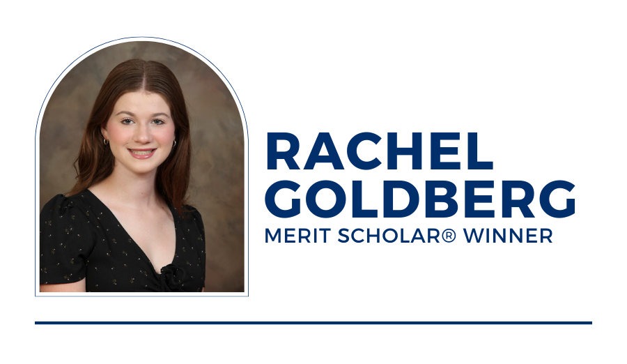  Rachel Goldberg, National Merit Scholar